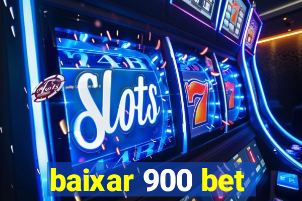 baixar 900 bet